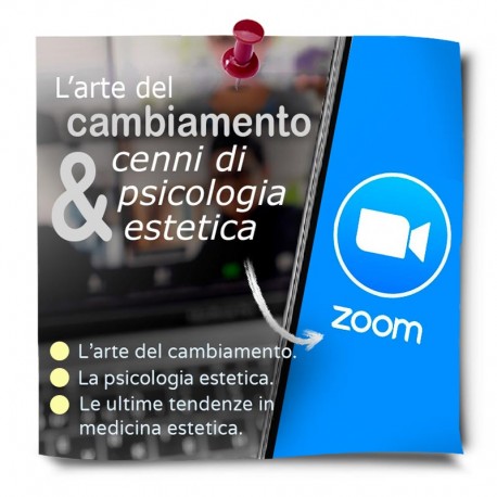 ⏳ OPEN ZOOM-Webinar 25/04/21, ore 21:00 L'arte del Cambiamento e cenni di psicologia estetica.