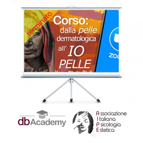 ⏳ ZOOM-Webinar  Dalla pelle dermatologica allo "Io-pelle" (2, 9, 16, 23 Novembre 2021, ore 20:30/22:30)