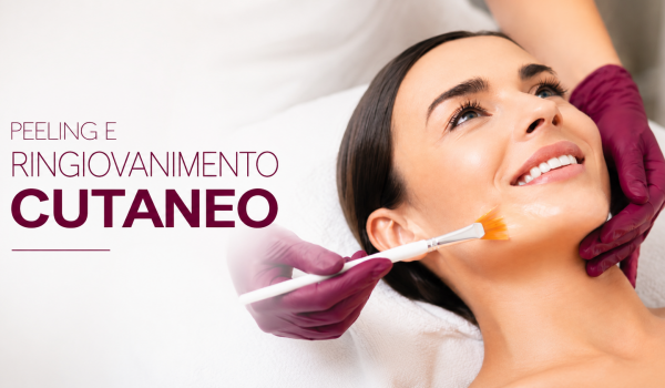 ✎ PEELING E RINGIOVANIMENTO CUTANEO: quando migliorare la pelle significa ringiovanire il viso